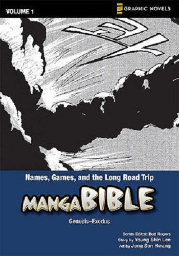 Names, Games, and the Long Road Trip: Genesis-Exodus?? [MANGABIBLE V01 NAMES GAMES & T] [Paperback]